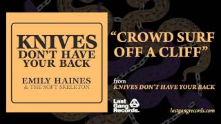 Emily Haines - Crowd Surf Off A Cliff