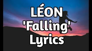 LEON - Falling (Lyrics🎵)