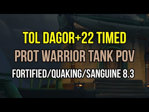 Tol Dagor+22 ★ Prot Warrior POV ★ [Timed][Fortified/Quaking/Sanguine][8.3]