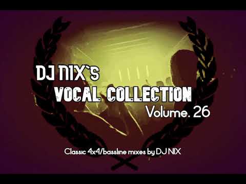 DJ NIX's Vocal Collection Volume. 26