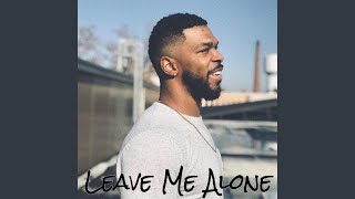 Leave Me Alone