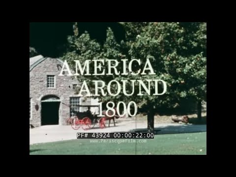 " HAD YOU LIVED THEN ... AMERICA AROUND 1800 "  EDUCATIONAL FILM ABOUT 19th CENTURY USA 43924