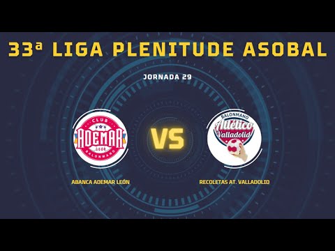 33ª Liga Plenitude ASOBAL J29: ABANCA Ademar León - Recoletas At. Valladolid 39-32