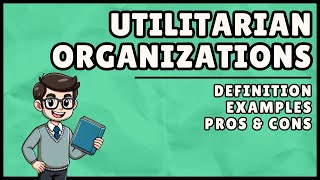 What are Utilitarian Organizations? (Easiest Explanation)