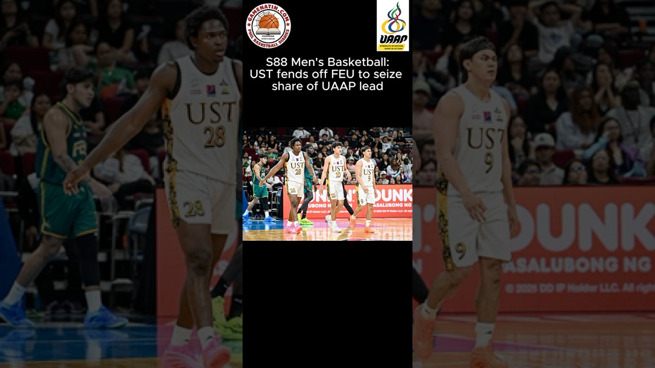 UAAP Men's Basketball: UST pulls away from FEU to gain tie for first place