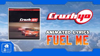 CRUSH 40 &quot;FUEL ME&quot; ANIMATED LYRICS