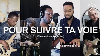 Pour suivre ta voie (Go - Hillsong United) - la Chapelle Musique &amp; Étienne-Joseph Charles