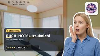 OUCHI HOTEL Itsukaichi - This Place Feels Right | Hiroshima, Japan⭐