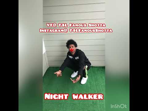 T4L Famous Shotta - night walker (audio)