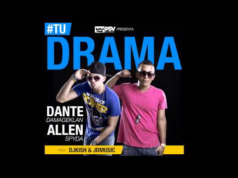 Tu Drama - Dante Damage Ft Allen Spyda ( Audio).