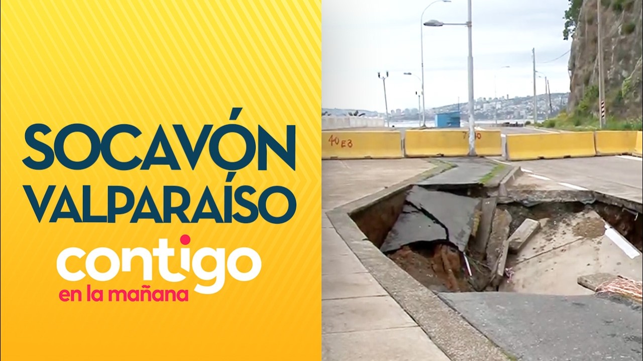 PELIGRA IMPORTANTE RUTA: El socavón que preocupa a Valparaíso - Contigo en la Mañana