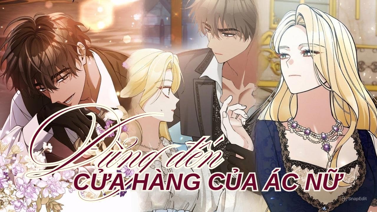 FULL CHAP ｜ĐỪNG TỚI CỨA HÀNG CỦA ÁC NỮ PHẢN DIỆN - GẤU REVIEW