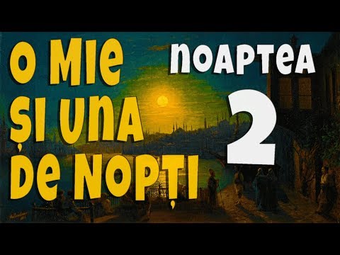 02. O Mie Si Una De Nopti - Noaptea a Doua