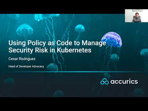 Using policy as code to manage security risk in kubernetes