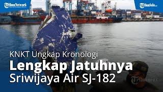 Kronologi Sriwijaya Air SJ-182 Jatuh dari Take Off hingga Hilang Kontak, KNKT: Throttle Kiri Mundur