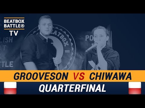 Chiwawa vs Grooveson - Quarterfinal - Polish Beatbox Battle