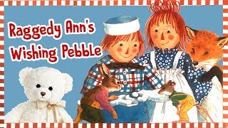 Kids Book Read Aloud | Raggedy Ann’s Wishing Pebble by Johnny Gruelle | Ms. Becky & Bear's Storytime