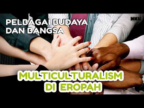 Multiculturalisme Wujud Di  Eropah ?