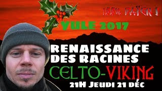 Renaissance de l\'âme Celto-Viking Yule 2017 !