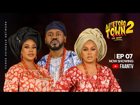 AIYETORO TOWN SEASON 2 EPISODE 7 - NEW REIGN