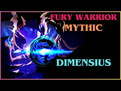 Dimensius Mythic | Fury Warrior PoV
