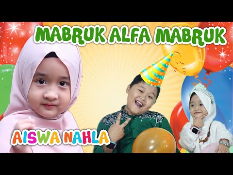 Lagu Mabruk Alfa Mabruk - Happy Milad Aishwa Nahla - Cover Uyyus & Ayasha