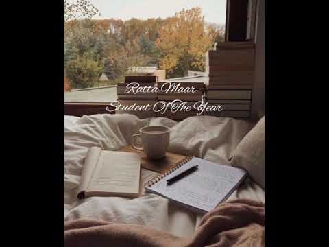 Ratta Maar - Student Of The Year | Slowed and Reverbed
