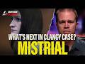 MISTRIAL declared in the Lindsay Clancy case. What happened in the courtroom and what's next.