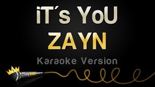 ZAYN - iT&#39;s YoU (Karaoke Version)