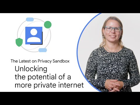 Privacy Sandbox: Unlocking the potential of a more private internet