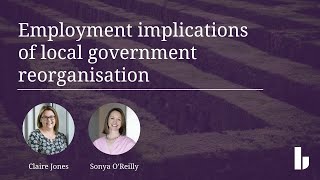 Public Sector Series | Employment implications of local government reorganisation