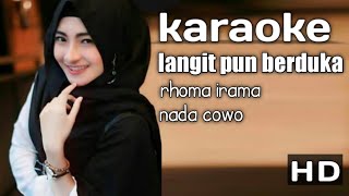 Download lagu langit pun berduka nada cowo rhoma irama cover karaoke mp3