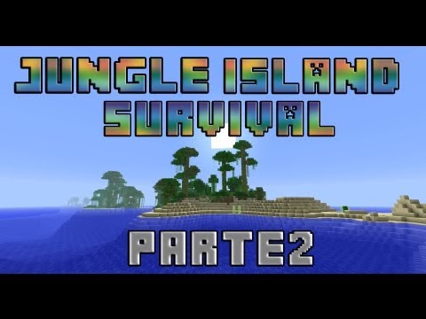 alexelcapo - Minecraft - JUNGLE SURVIVAL ISLAND - Parte 2
