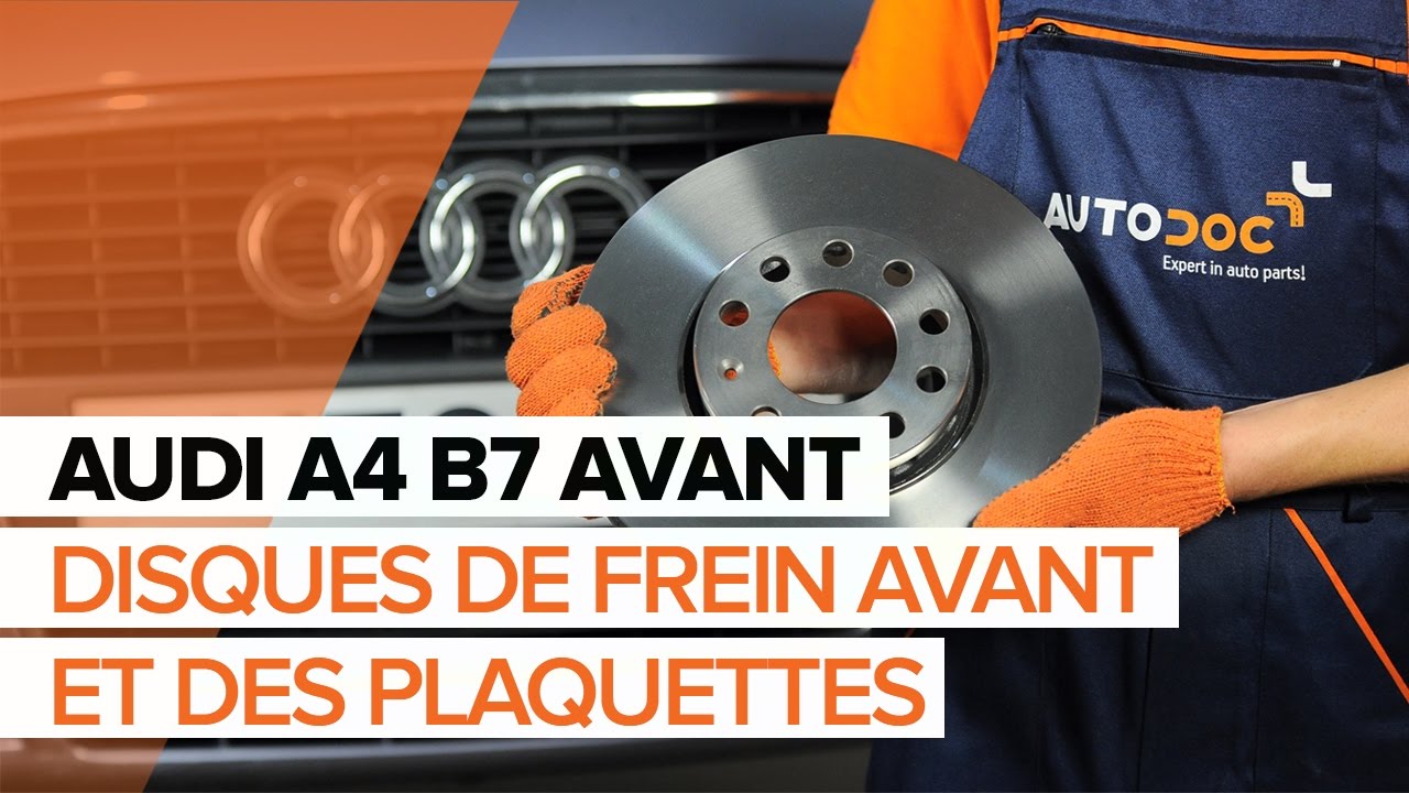 Comment changer : disques de frein avant sur Audi A4 B7 Avant - Guide de remplacement