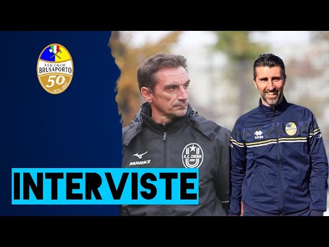INTERVISTE | Mister Carobbio (BRUSAPORTO) e Bellinzaghi (CREMA) | a cura di MARTINA BIAVA