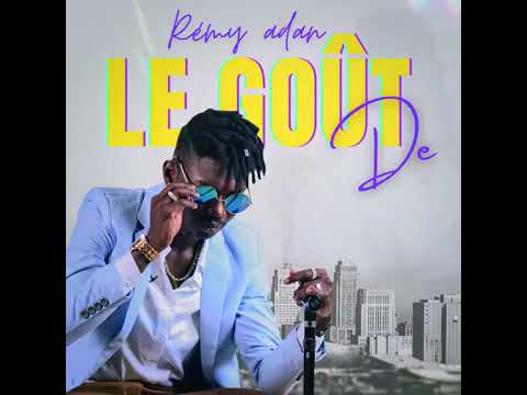 Rémy Adan - Le goût de (Audio Officiel)