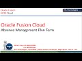 Oracle Fusion HCM Absence Management Absence Plan Term Interview Questions Placement