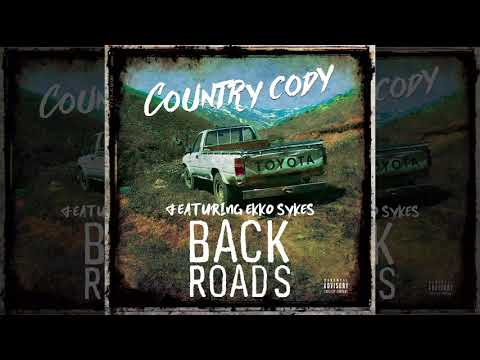 Country Cody - Back Roads (Ft. Ekko Sykes)