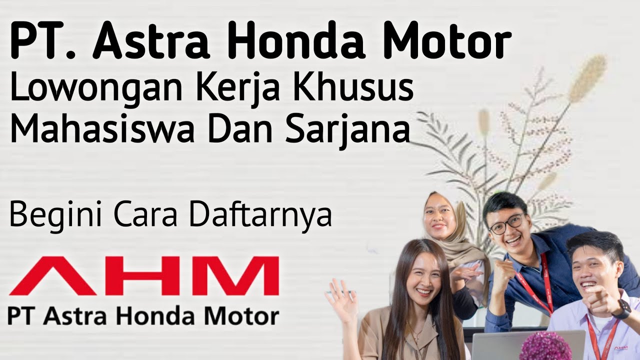 Lowongan Kerja PT. Astra Honda Motor Khusus Mahasiswa dan Sarjana