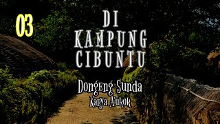 Download lagu DONGENG SUNDA DI KAMPUNG CIBUNTU PARR-03 mp3