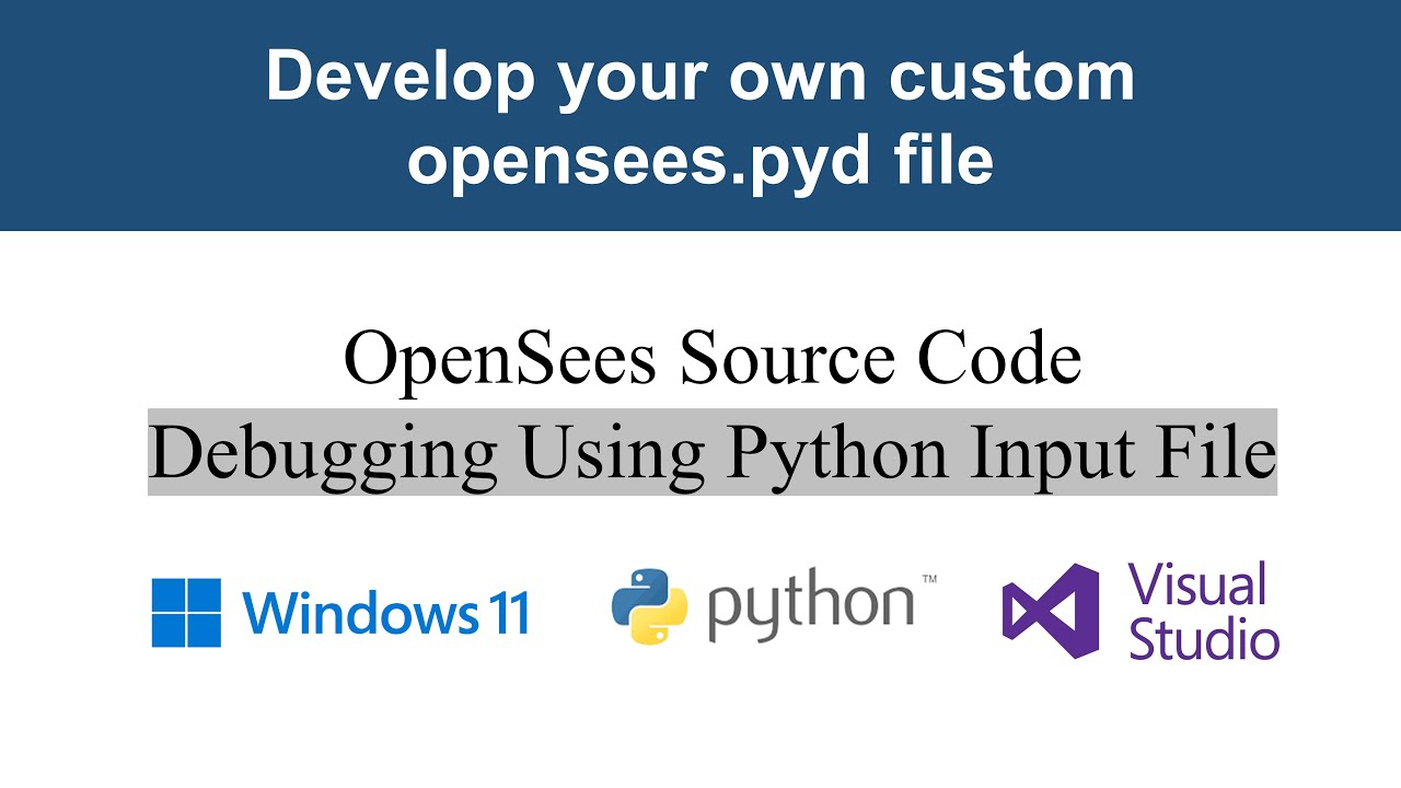 OpenSees Source Code Debugging Using Python Input File || Breakpoints || Visual Studio 2022