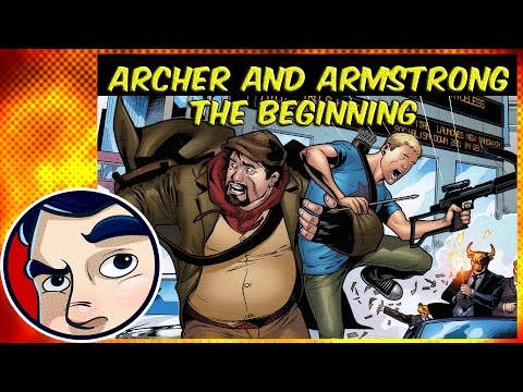 Archer and Armstrong – The Beginning