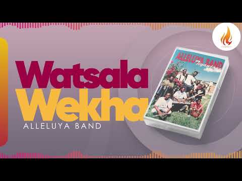 Alleluya Band - Watsala Wekha