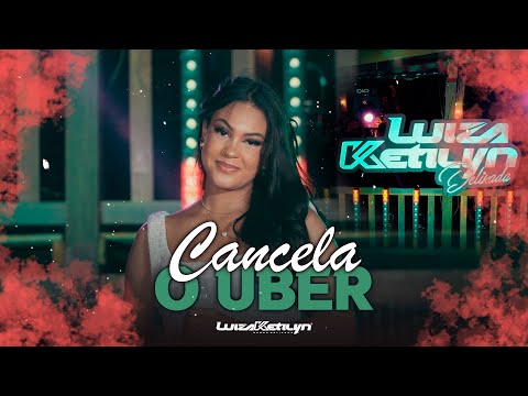 Luiza Ketilyn - Cancela o uber (DVD)