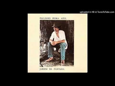 Paulinho Pedra Azul - Jardim Da Fantasia