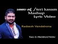 Pathana De Teri Kasam Mushup Lyric Video RADEESH VANDEBONA