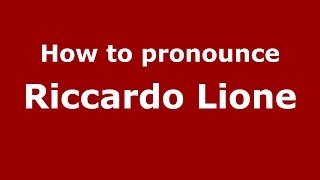 How to pronounce Riccardo Lione