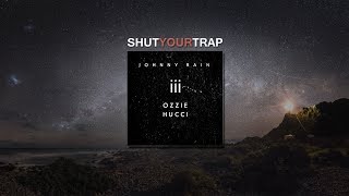 JOHNNY RAIN - iii (OZZIE &amp; HU₵₵I RMX)