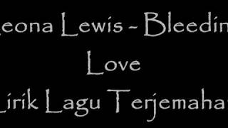 Leona Lewis - Bleeding Love Lyric Lagu (Terjemahan)