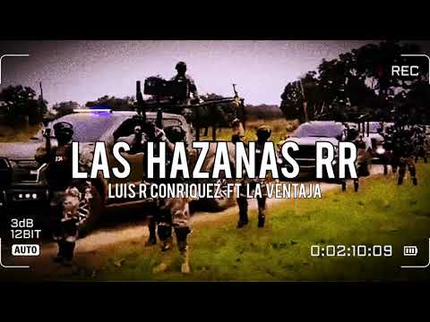 Las Hazañas RR - Luis R Conriquez ft La Ventaja (2021)